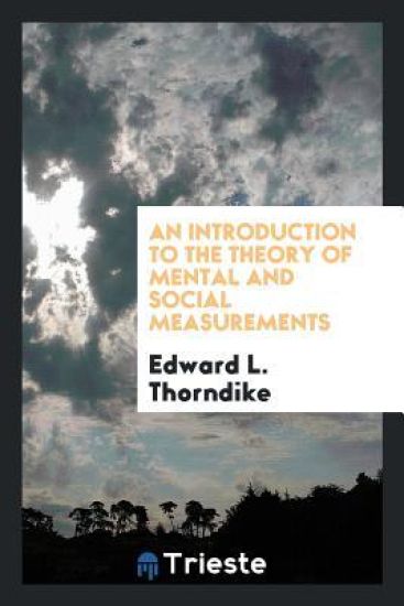 An Introduction to the Theory of Mental and Social Measurements