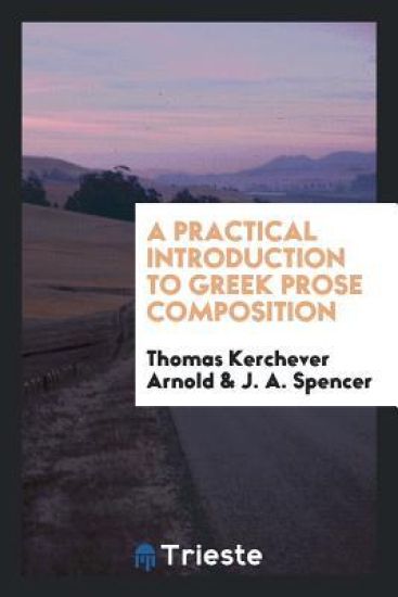A Practical Introduction to Greek Prose Composition