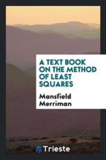 A Text Book on the Method of Least Squares
