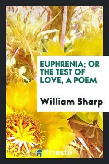 Euphrenia; Or the Test of Love, a Poem