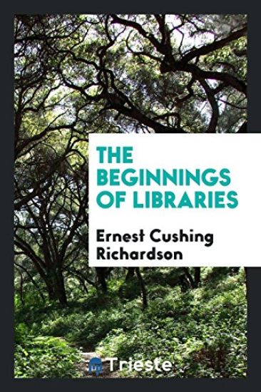 The Beginnings of Libraries