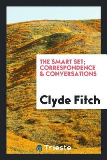 The Smart Set; Correspondence & Conversations