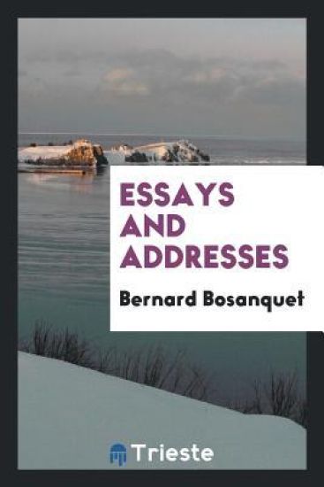 Essays and Addresses