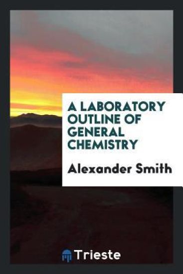 A Laboratory Outline of General Chemistry