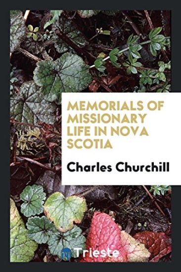 Memorials of Missionary Life, in Nova Scotia