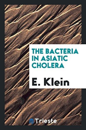 The Bacteria in Asiatic Cholera