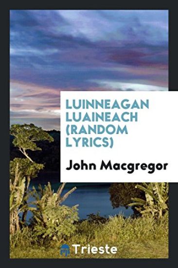 Luinneagan Luaineach (Random Lyrics)