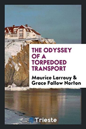The Odyssey of a Torpedoed Transport