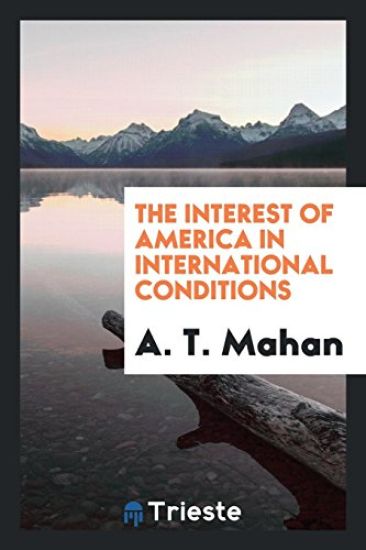 The Interest of America in International Conditions