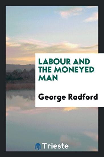 Labour and the Moneyed Man