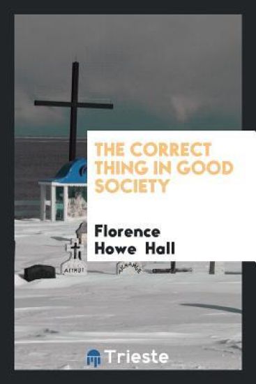 The Correct Thing in Good Society