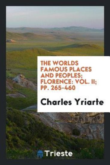 The Worlds Famous Places and Peoples; Florence