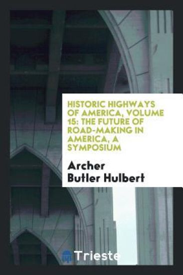 Historic Highways of America, Volume 15