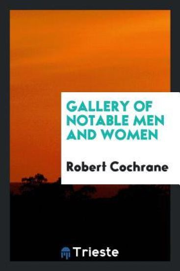 Gallery of Notable Men and Women