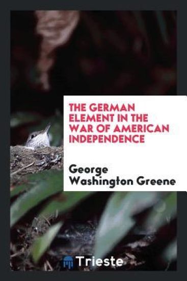 The German Element in the War of American Independence