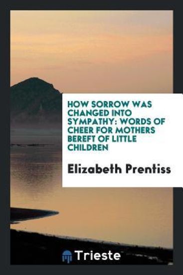 How Sorrow Was Changed Into Sympathy