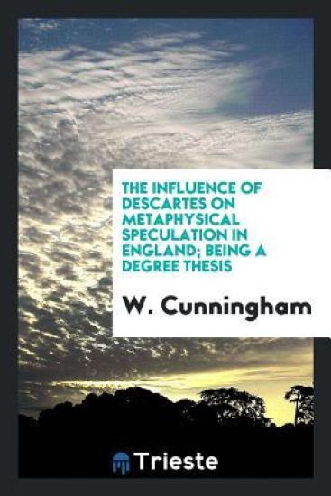 The Influence of Descartes on Metaphysical Speculation in England