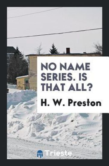 No Name Series. Is That All?