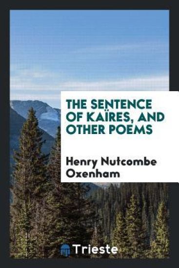 The Sentence of Kaï¿½res, and Other Poems