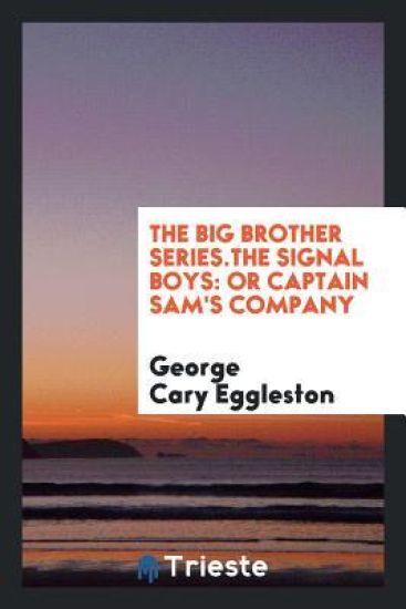 The Big Brother Series.the Signal Boys