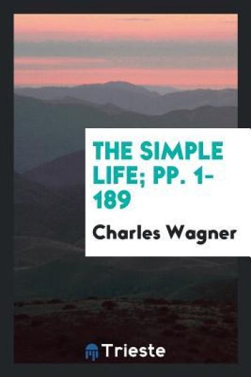 The Simple Life; Pp. 1-189