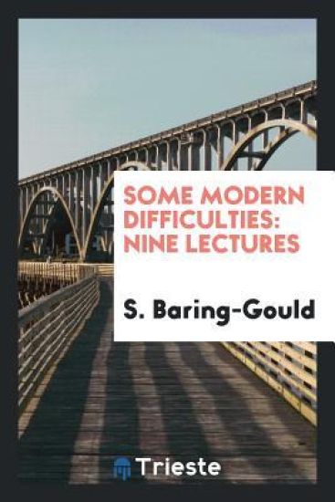 Some Modern Difficulties