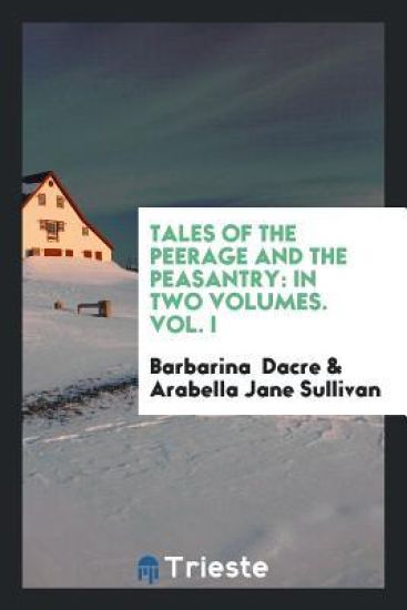 Tales of the Peerage and the Peasantry