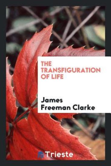The Transfiguration of Life