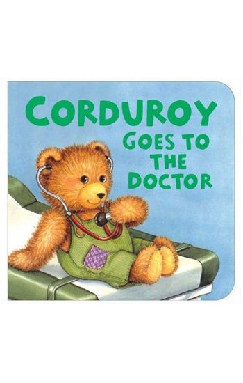 Corduroy Goes to the Doctor (lg format)