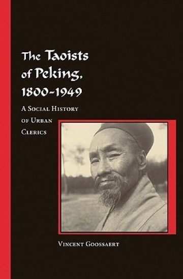 The Taoists of Peking, 1800-1949 – Vincent Goossaert, kirjan kansikuva