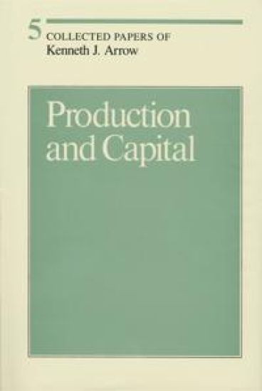 Collected Papers of Kenneth J. Arrow
