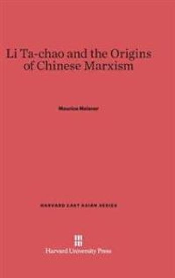 Li Ta-Chao and the Origins of Chinese Marxism