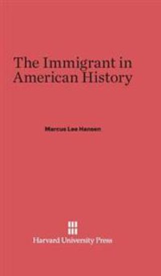 The Immigrant in American History