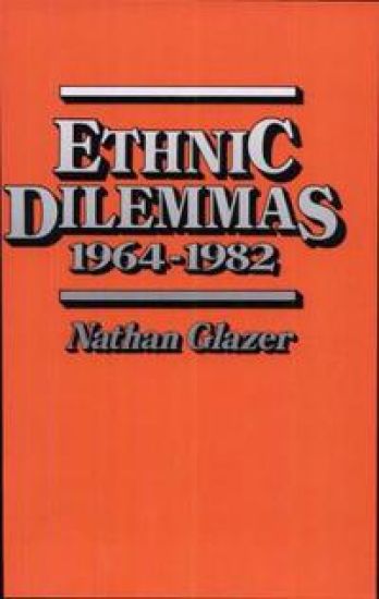 Ethnic Dilemmas, 1964–1982