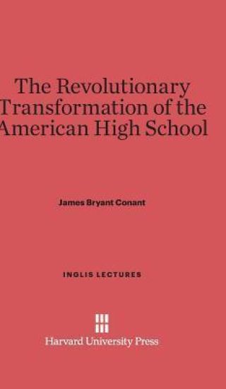 The Revolutionary Transformation of the American High School