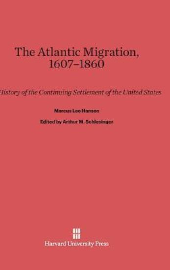 The Atlantic Migration, 1607-1860