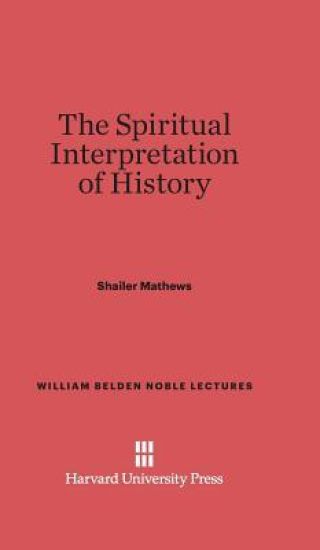 The Spiritual Interpretation of History