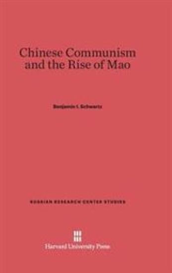 Chinese Communism and the Rise of Mao