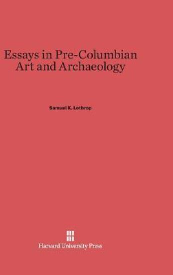 Essays in Pre-Columbian Art and Archaeology
