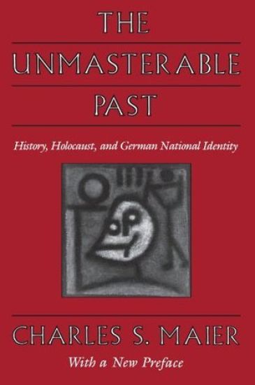 The Unmasterable Past