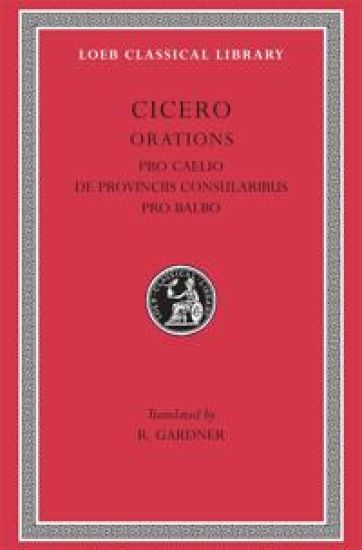 Pro Caelio. De Provinciis Consularibus. Pro Balbo