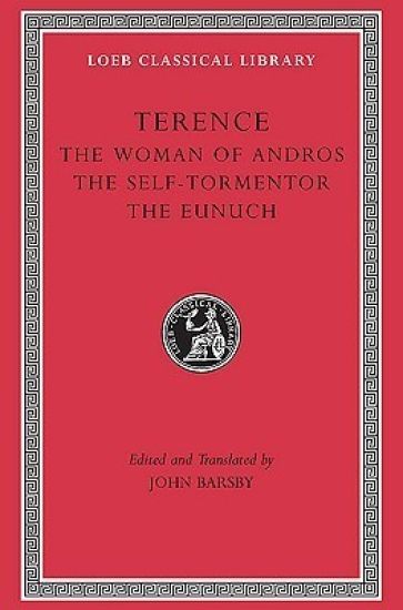The Woman of Andros. The Self-Tormentor. The Eunuch