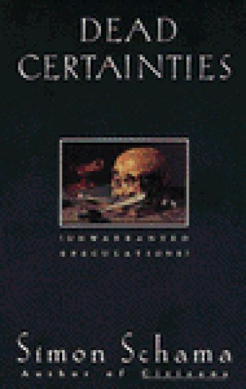 Dead Certainties: Dead Certainties: Unwarranted Speculations