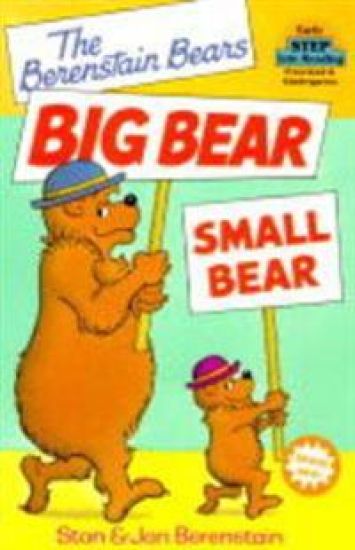 The Berenstain Bears' Big Bear, Small Bear