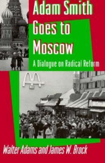 Adam Smith Goes to Moscow