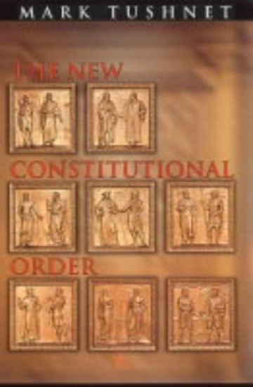 The New Constitutional Order – Mark Tushnet, kirjan kansikuva