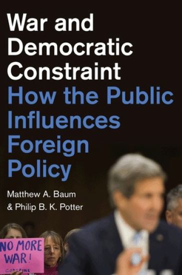 War and Democratic Constraint – Matthew A. Baum, kirjan kansikuva