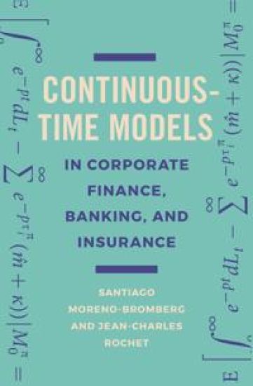 Continuous-Time Models in Corporate Finance, Banking, and Insurance