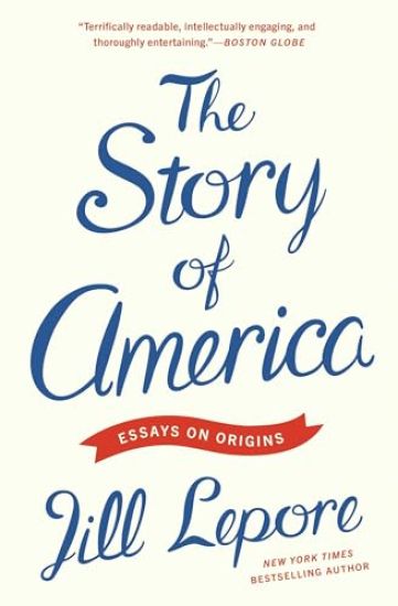 The Story of America: Essays on Origins