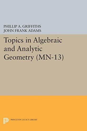 Topics in Algebraic and Analytic Geometry